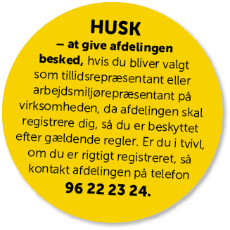 HUSK – at give afdelingen besked, hvis du bliver valgt som tillidsrepr sentant eller arbejdsmilj repr sentant p virk...