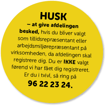 HUSK – at give afdelingen besked, hvis du bliver valgt som tillidsrepr sentant eller arbejdsmilj repr sentant p virk...
