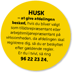 HUSK – at give afdelingen besked, hvis du bliver valgt som tillidsrepr sentant eller arbejdsmilj repr sentant p virk...