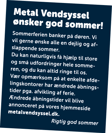 Metal Vendsyssel nsker god sommer! Sommerferien banker p  d ren. Vi vil gerne  nske alle en dejlig og afslappende so...