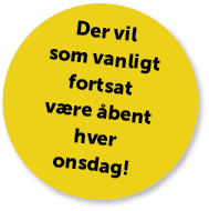 Der vil som vanligt fortsat v re bent hver onsdag!