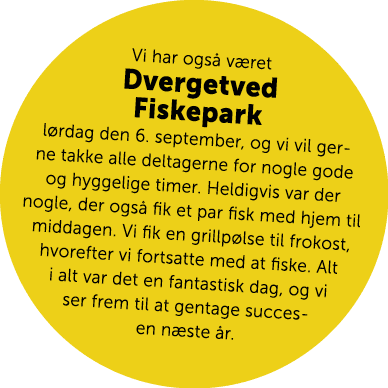  Vi har ogs v ret Dvergetved Fiskepark l rdag den 6. september, og vi vil gerne takke alle deltagerne for nogle gode...