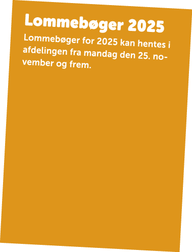 Lommeb ger 2025 Lommeb ger for 2025 kan hentes i afdelingen fra mandag den 25. november og frem. 
