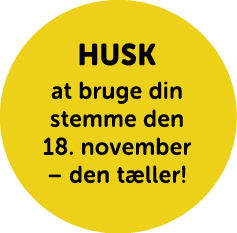 HUSK at bruge din stemme den 18. november – den t ller!